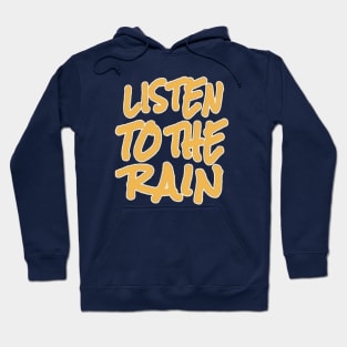 quote listen rain Hoodie